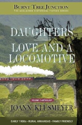 Cover of Daughters & Love and a Locomotive