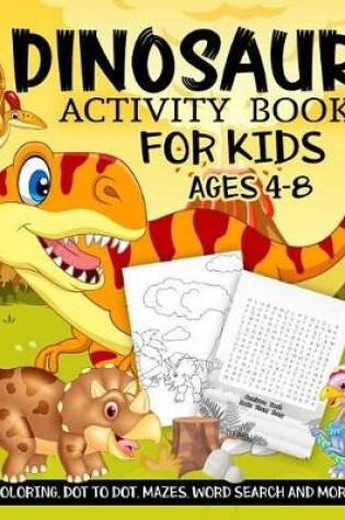 Cover of Dinosaur Activity Book for Kids Ages 4-8