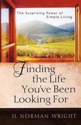 Book cover for Finding the Life You've Been Looking For