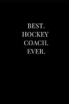 Book cover for Best. Hockey Coach. Ever.