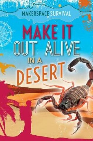 Cover of Make It Out Alive in a Desert