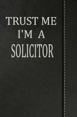 Cover of Trust Me I'm a Solicitor