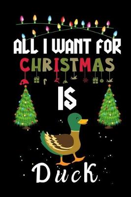 Book cover for All I Want For Christmas Is Duck