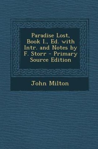 Cover of Paradise Lost, Book I., Ed. with Intr. and Notes by F. Storr - Primary Source Edition