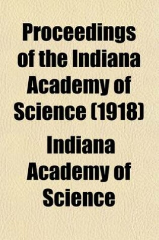 Cover of Proceedings of the Annual Meeting of the Indiana Academy of Science Volume 27