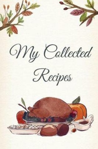 Cover of My Collected Recipes
