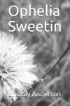 Book cover for Ophelia Sweetin