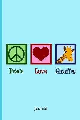 Book cover for Peace Love Giraffes Journal