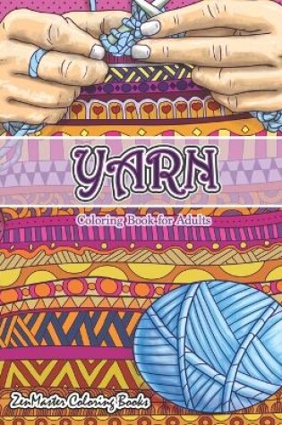 Cover of Yarn Coloring Book for Adults