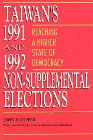 Cover of Taiwan's 1991 and 1992 Non-Supplemental Elections