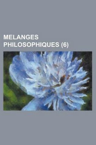 Cover of Melanges Philosophiques (6)