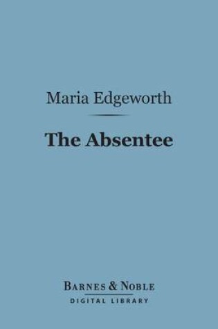 Cover of The Absentee (Barnes & Noble Digital Library)