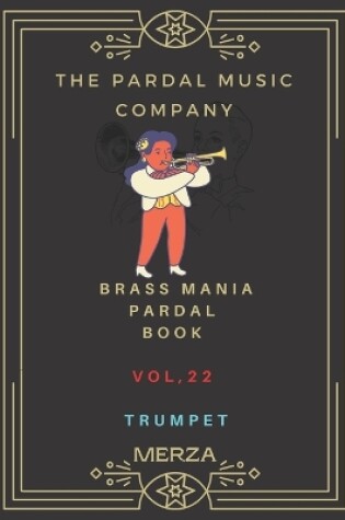 Cover of Brass Mania Pardal Book Vol.22 Trumpet