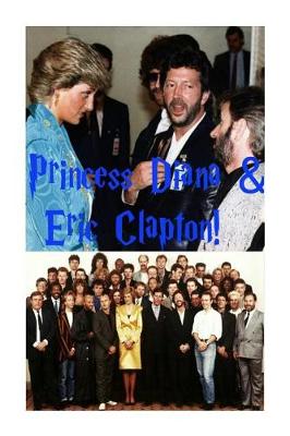 Book cover for Princess Diana & Eric Clapton!