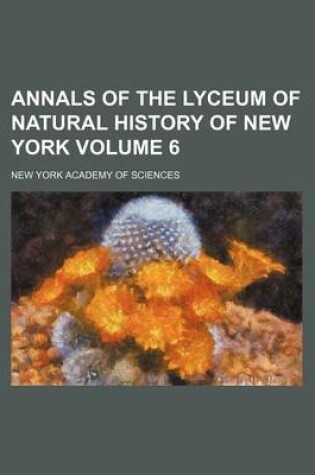 Cover of Annals of the Lyceum of Natural History of New York Volume 6