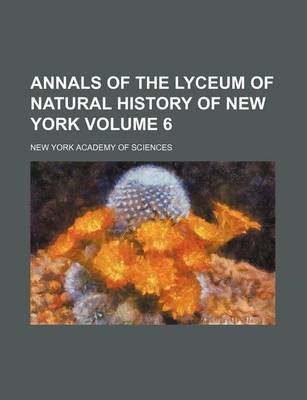 Book cover for Annals of the Lyceum of Natural History of New York Volume 6