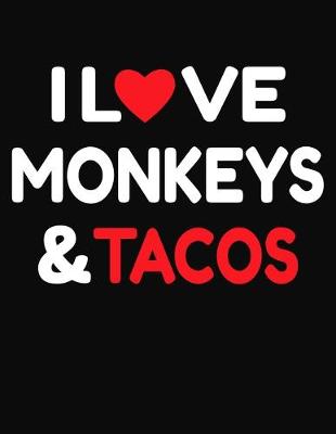 Book cover for I Love Monkeys & Tacos