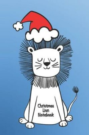 Cover of Christmas Lion Notebook