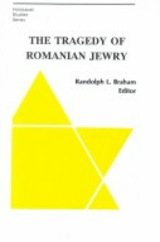 Cover of The Tragedy of Romanian Jews in Hungary