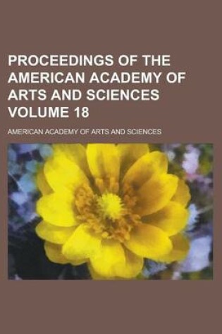 Cover of Proceedings of the American Academy of Arts and Sciences Volume 18