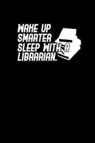 Cover of Sleep with a Librarian