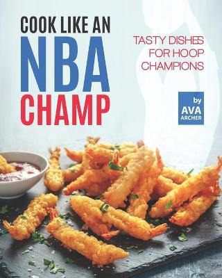 Book cover for Cook Like an NBA Champ