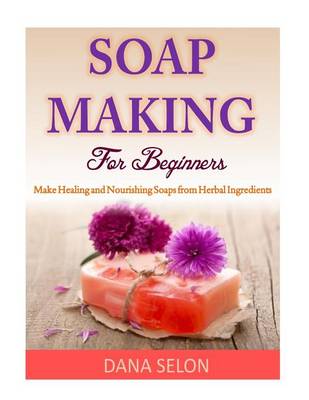 Book cover for Soap Making For Beginners