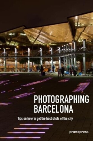 Cover of Photographing Barcelona