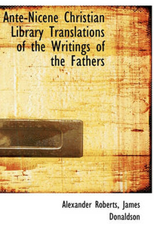 Cover of Ante-Nicene Christian Library Translations of the Writings of the Fathers