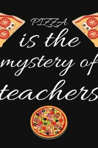 Cover of PIZZA is the mystery of teachers