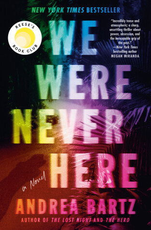 We Were Never Here by Andrea Bartz