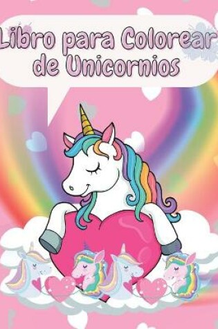 Cover of Libro para Colorear de Unicornios
