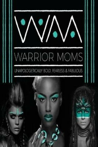 Cover of Warrior Moms Project- 10 Months with 10 Grand