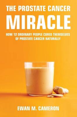 Book cover for The Prostate Cancer Miracle