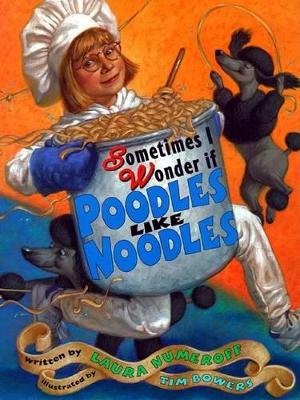 Book cover for Sometimes I Wonder If Poodles Like Noodles