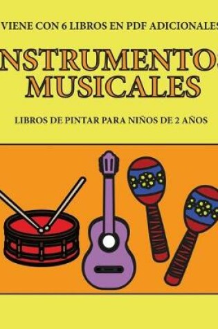 Cover of Libros de pintar para ninos de 2 anos (Instrumentos musicales)