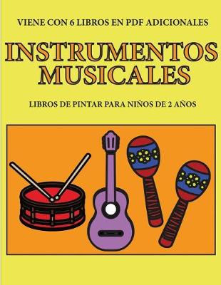 Cover of Libros de pintar para ninos de 2 anos (Instrumentos musicales)