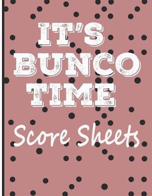 Book cover for It's Bunco Time Score Sheets