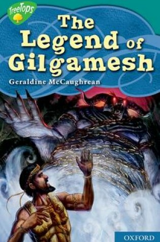 Cover of Oxford Reading Tree: Level 16: Treetops Myths and Legends: The Legend of Gilgamesh