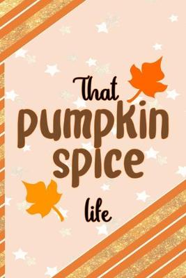 Book cover for That Pumpkin Spice Life