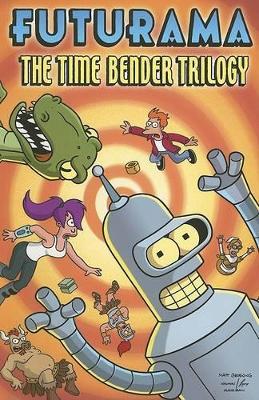 Book cover for Futurama: The Time Bender Trilogy