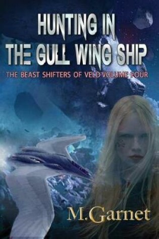 Cover of Hunting in the Gull Wing Ship