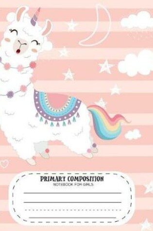Cover of Primary Composition Notebook for Girls