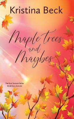 Book cover for Maple Trees and Maybes