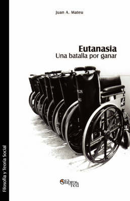 Book cover for Eutanasia. Una Batalla Por Ganar