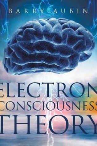 Cover of Electron Consciousness Theory