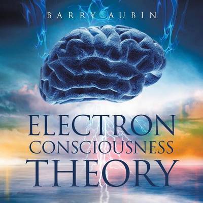 Book cover for Electron Consciousness Theory