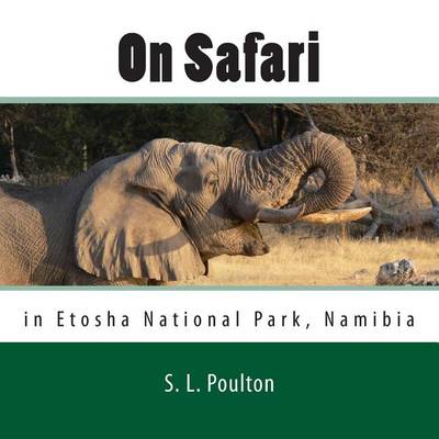 Book cover for On Safari in Etosha National Park, Namibia