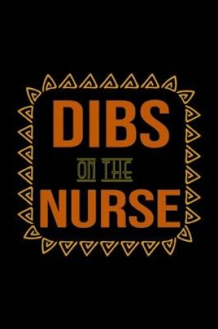 Cover of Dibs on the nurse