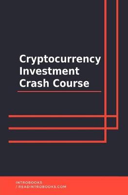 Book cover for Cryptocurrency Investment Crash Course